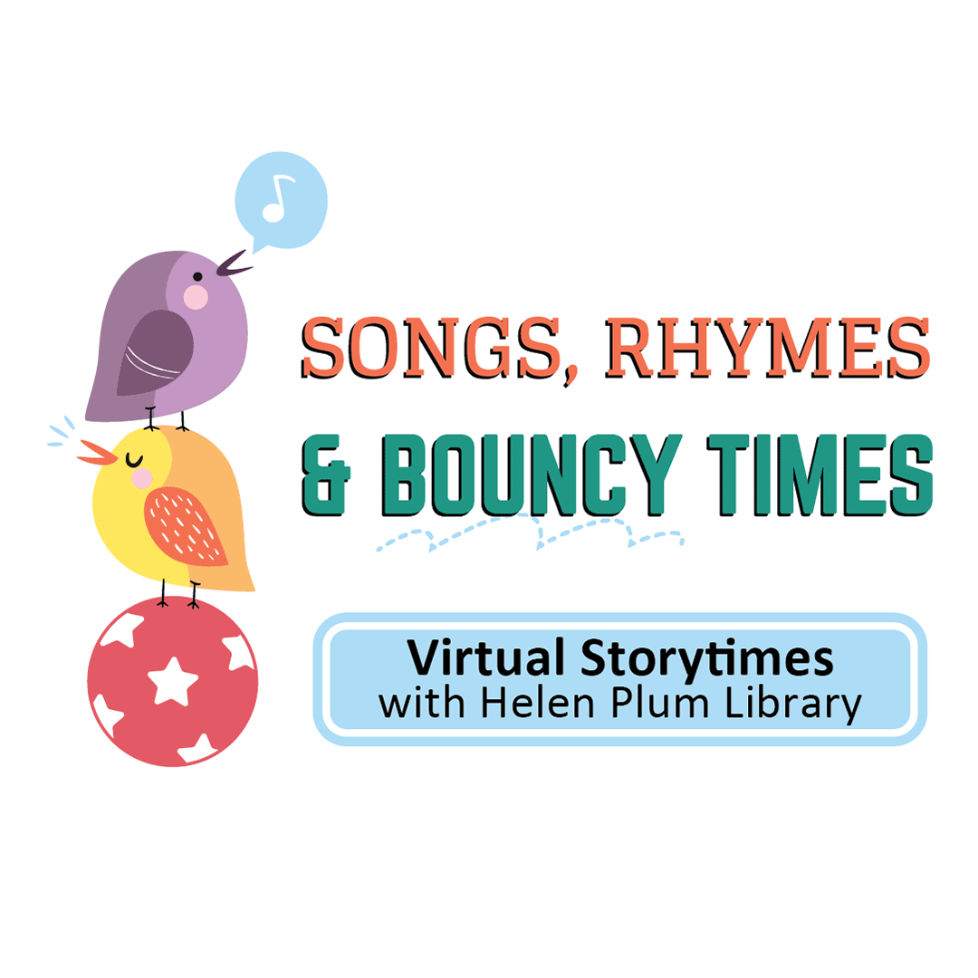 Songs, Rhymes, & Bouncy Times Virtual Storytimes with Helen Plum Library animated graphic