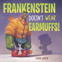 Image for "Frankenstein Doesn&#039;t Wear Earmuffs!"