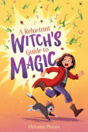 Image for "A Reluctant Witch&#039;s Guide to Magic"