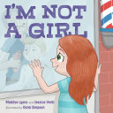 Image for "I&#039;m Not a Girl"