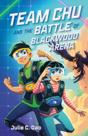 Image for "Team Chu and the Battle of Blackwood Arena"