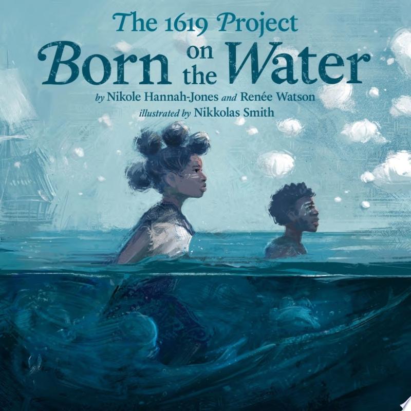 Image for "The 1619 Project: Born on the Water"