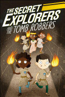 Image for "The Secret Explorers and the Tomb Robbers"