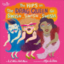Image for "The Hips on the Drag Queen Go Swish, Swish, Swish"