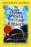 Image for "The Lone Ranger and Tonto Fistfight in Heaven"