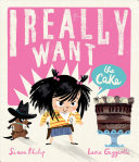Image for "I Really Want the Cake"