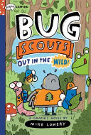 Image for "Out in the Wild!: A Graphix Chapters Book (Bug Scouts #1)"
