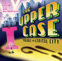 Image for "The Upper Case: Trouble in Capital City"