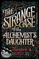 Image for "The Strange Case of the Alchemist&#039;s Daughter"