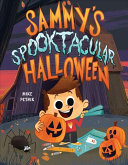 Image for "Sammy&#039;s Spooktacular Halloween"