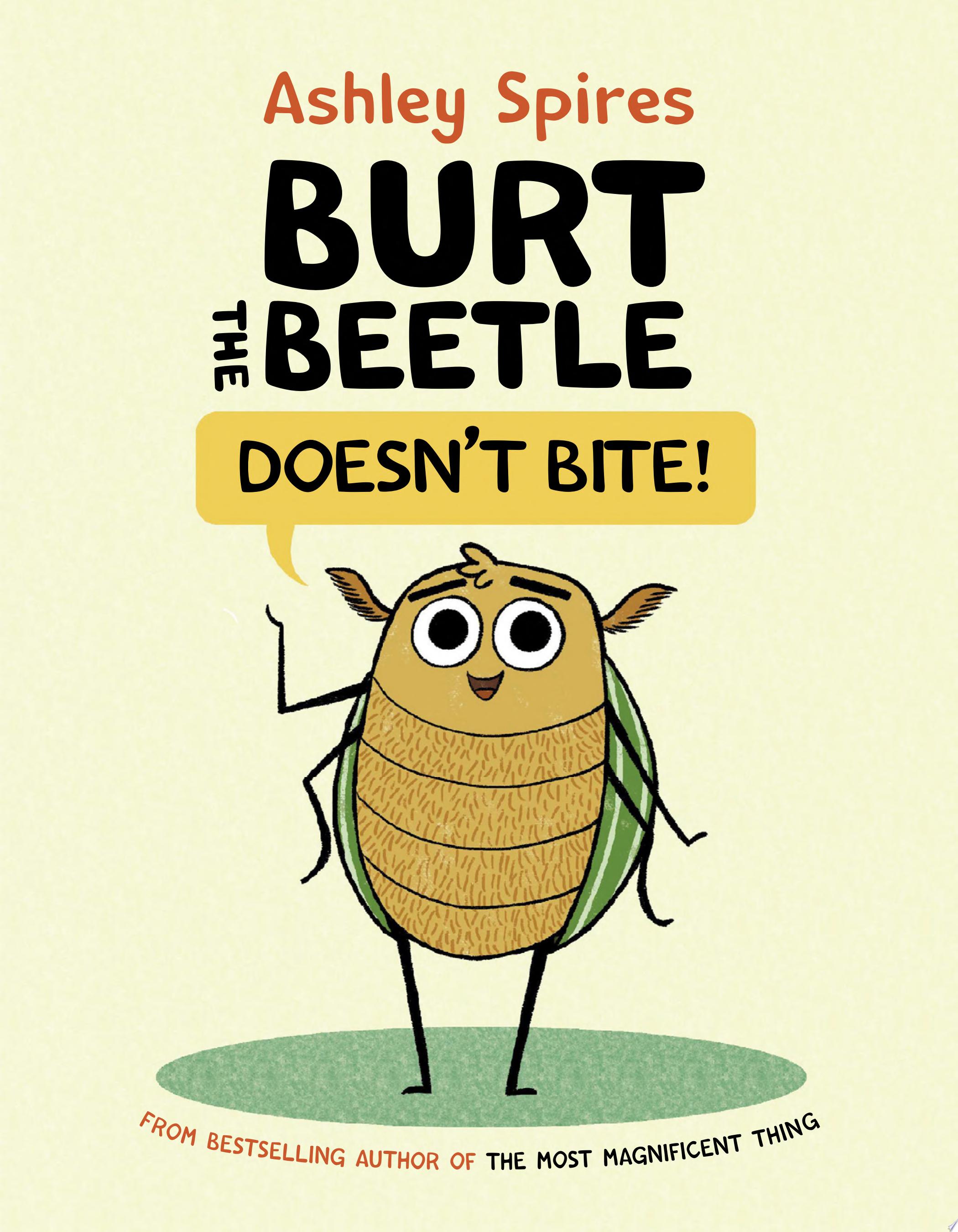Image for "Burt the Beetle Doesn&#039;t Bite!"
