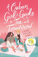 Image for "A Cuban Girl&#039;s Guide to Tea and Tomorrow"