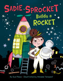 Image for "Sadie Sprocket Builds a Rocket"