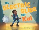 Image for "The Electric Slide and Kai"