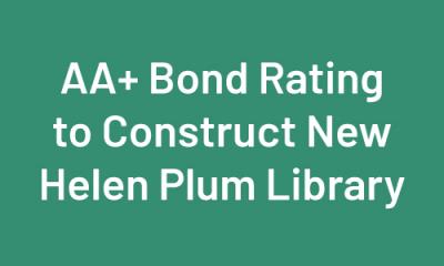 Text Reads AA+ Bond Rating to Construct New Helen Plum Library on teal background