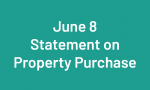 Teal Rectangle labelled June 8 Statement on Property Purchase