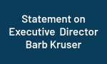 Title image for Statement on Executive Director Barb Kruser