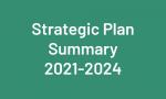 Strategic Plan Summary 2021-2024